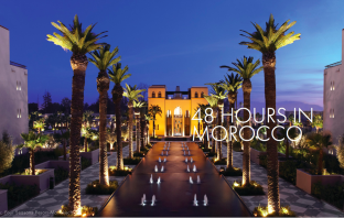 48 HOURS IN MOROCCO